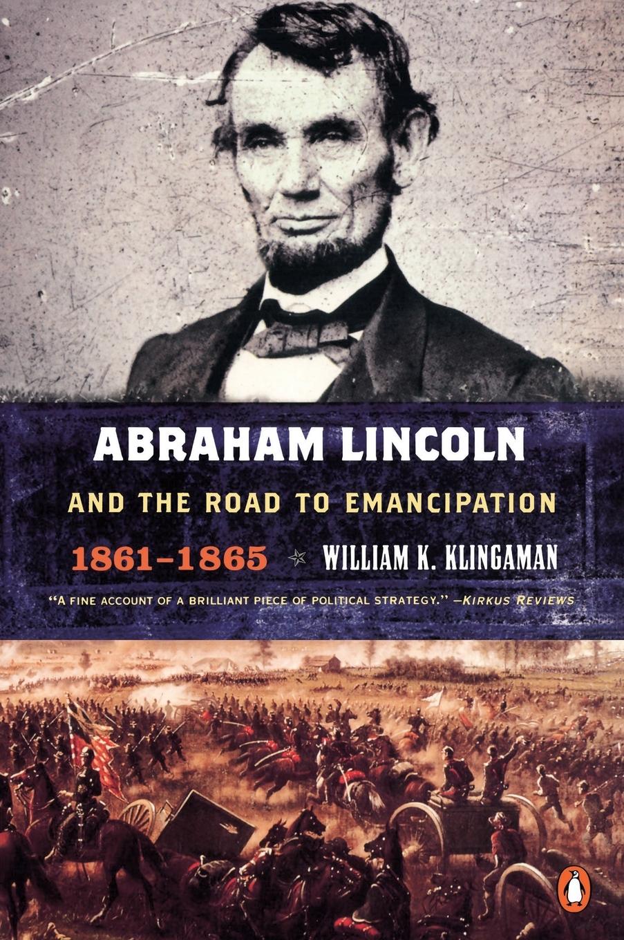 Cover: 9780142000434 | Abraham Lincoln and the Road to Emancipation, 1861-1865 | Klingaman