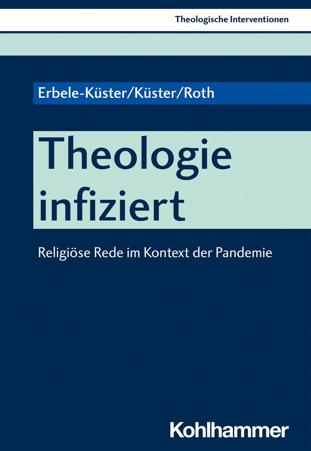 Cover: 9783170417168 | Theologie infiziert | Religiöse Rede im Kontext der Pandemie | Buch