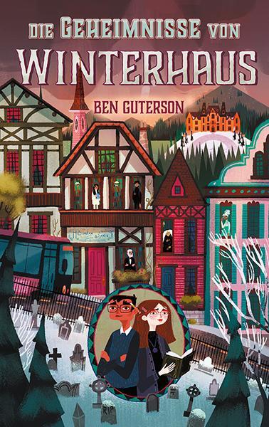 Cover: 9783772528927 | Die Geheimnisse von Winterhaus 02 | Ben Guterson | Buch | Deutsch