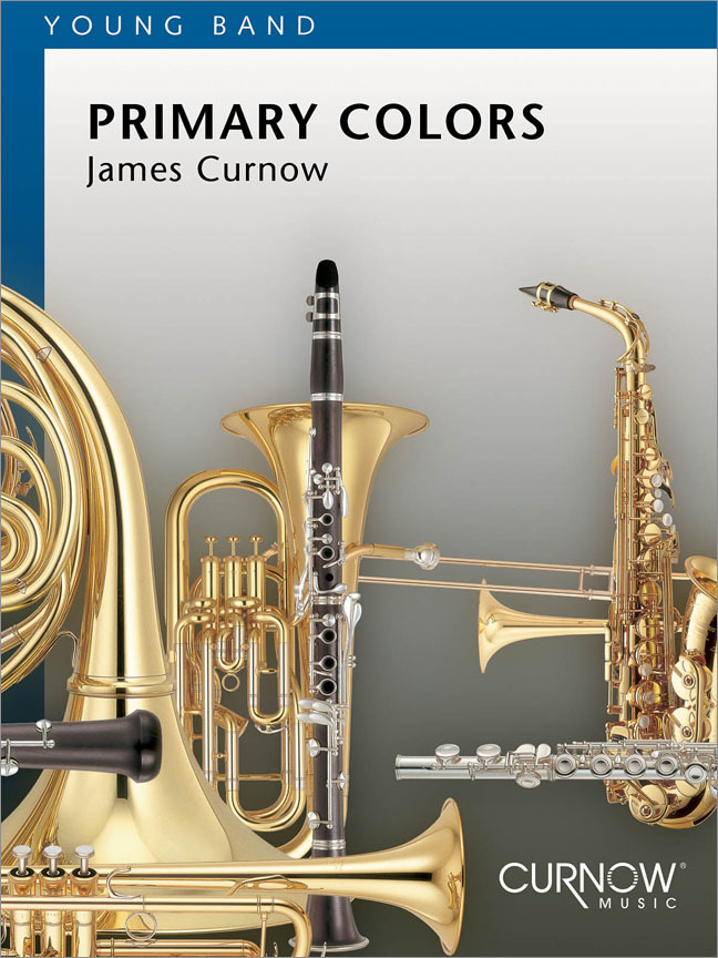 Cover: 884088251871 | Primary Colors | James Curnow | Curnow Music Concert Band | Partitur