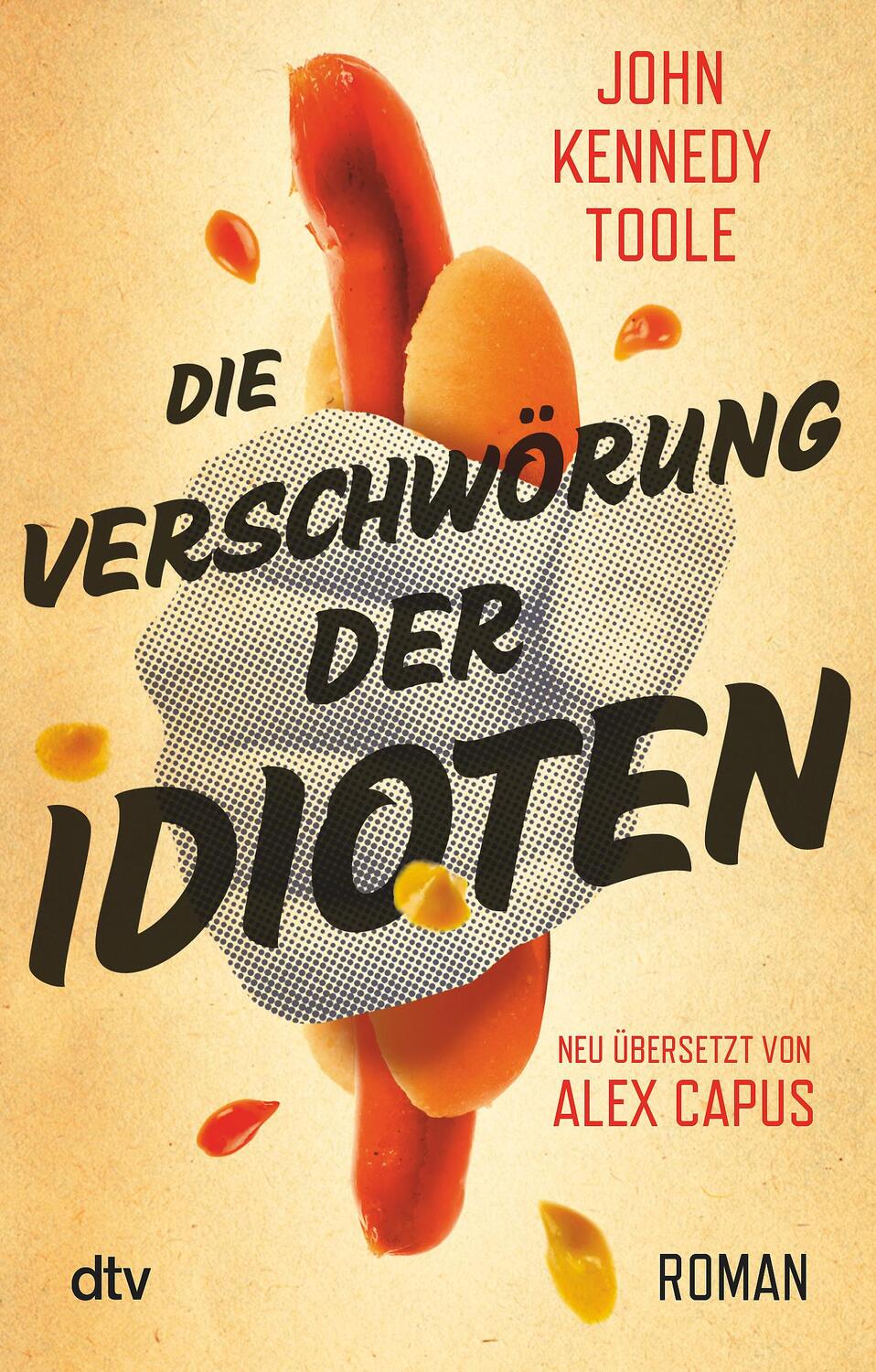 Cover: 9783423214346 | Die Verschwörung der Idioten | Roman Deutsch von Alex Capus | Toole