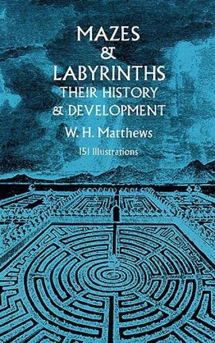 Cover: 9780486226149 | Mazes and Labyrinths | Their History and Development | W H Matthews