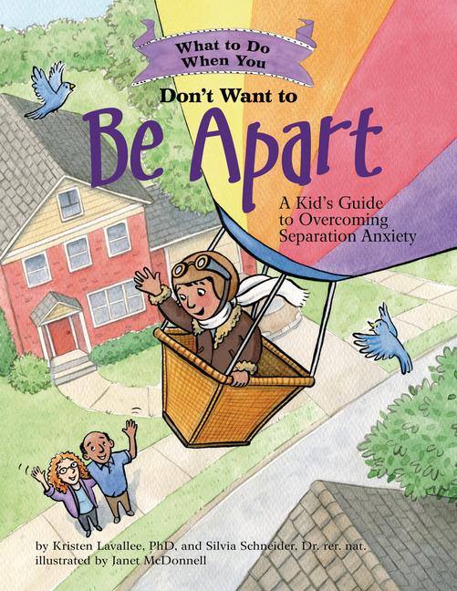 Cover: 9781433827136 | What to Do When You Don't Want to Be Apart | Kristen Lavallee (u. a.)