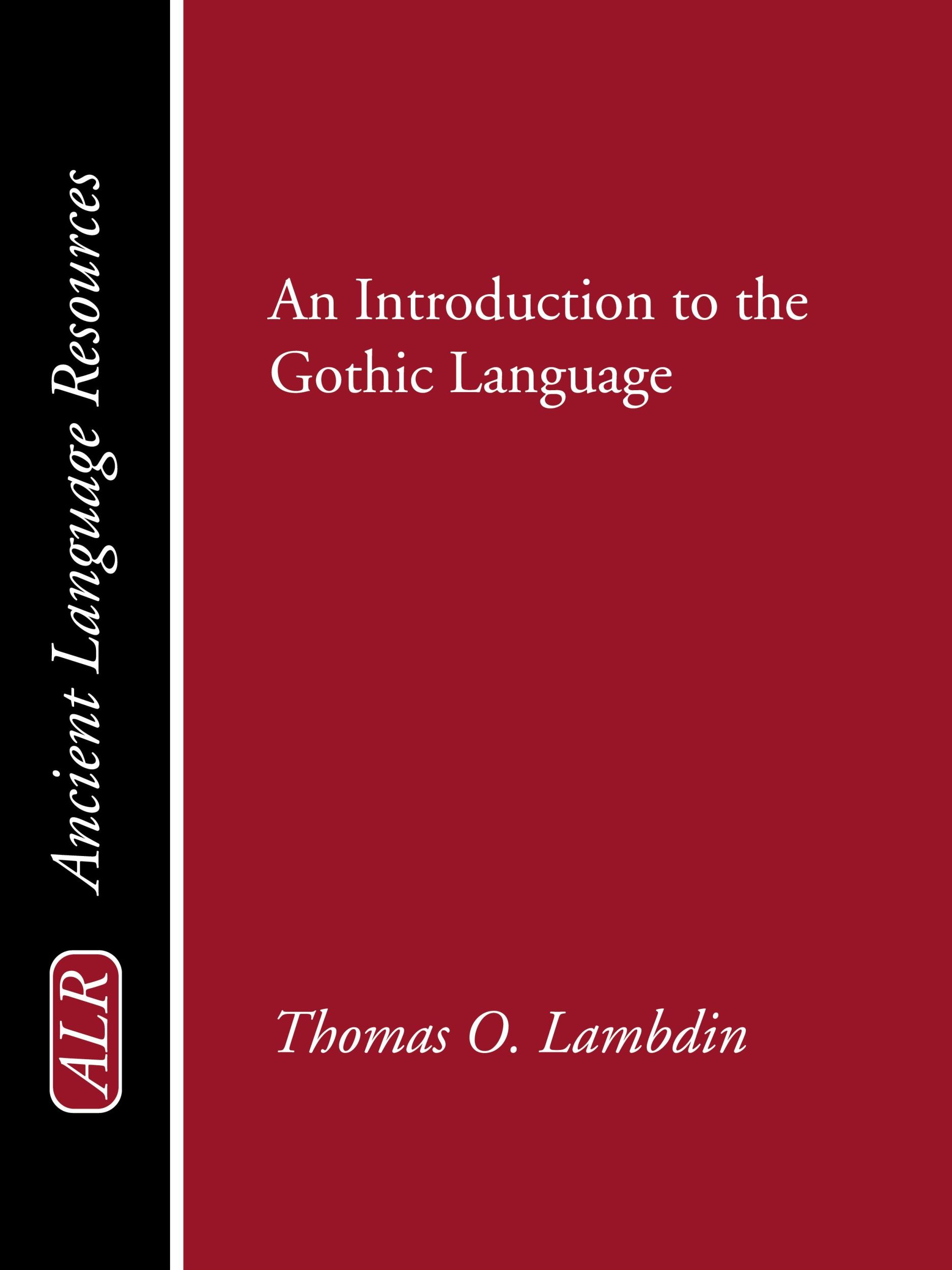 Cover: 9781597523943 | Introduction to the Gothic Language | Thomas O Lambdin | Taschenbuch