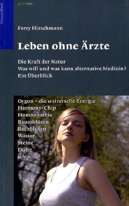Cover: 9783980914314 | Leben ohne Ärzte | Ferry Hirschmann | Taschenbuch | 299 S. | Deutsch