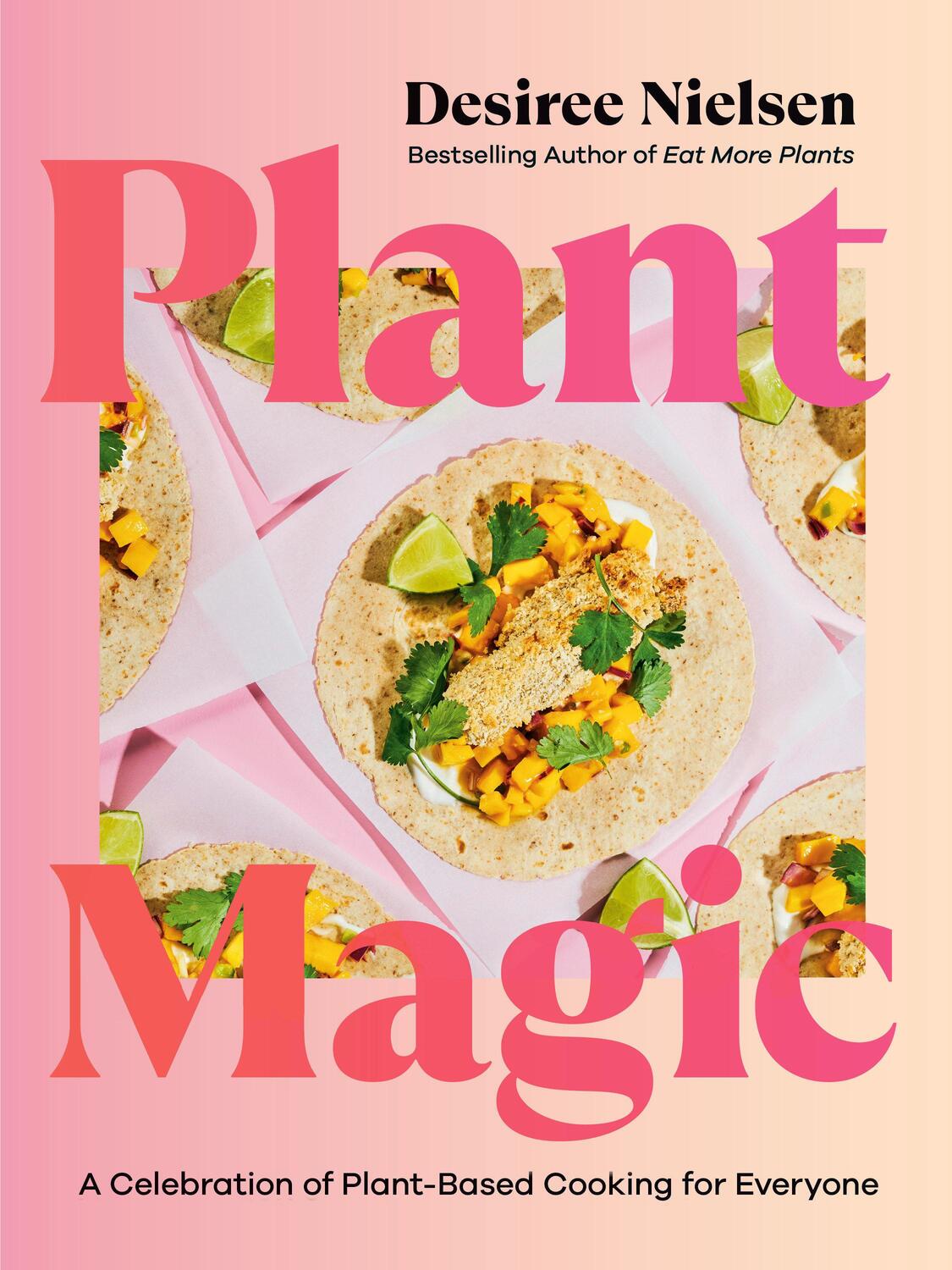 Cover: 9780735244900 | Plant Magic | A Celebration of Plant-Based Cooking for Everyone | Buch