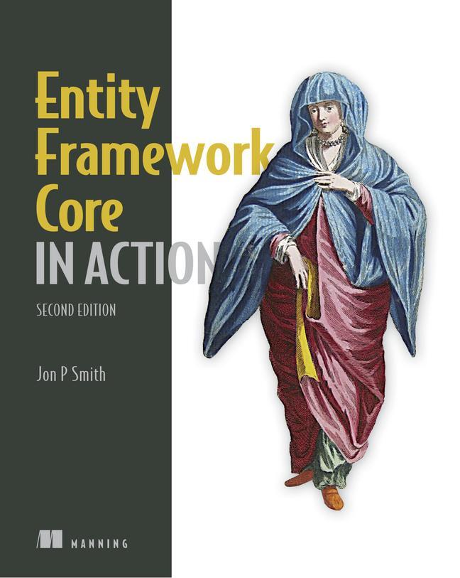 Cover: 9781617298363 | Entity Framework Core in Action, 2E | Jon Smith | Taschenbuch | 2021