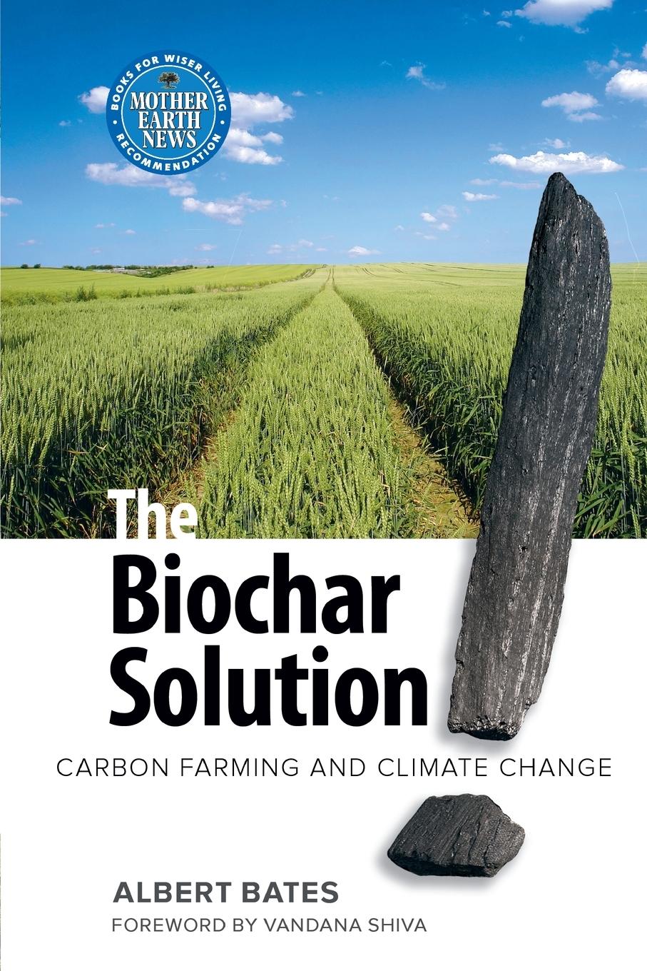 Cover: 9780865716773 | The Biochar Solution | Carbon Farming and Climate Change | Bates