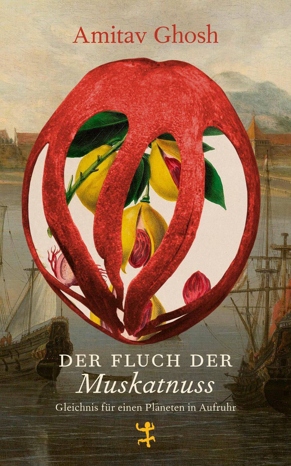 Cover: 9783751820011 | Der Fluch der Muskatnuss | Amitav Ghosh | Buch | 334 S. | Deutsch