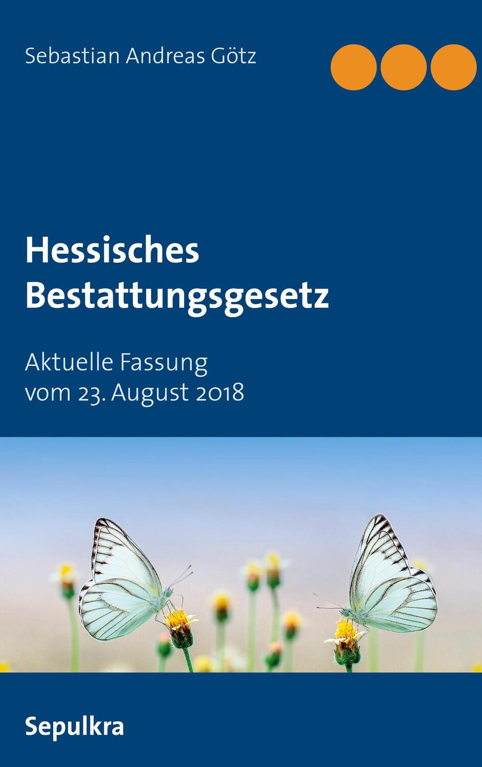 Cover: 9783750495166 | Hessisches Bestattungsgesetz | Aktuelle Fassung vom 23. August 2018