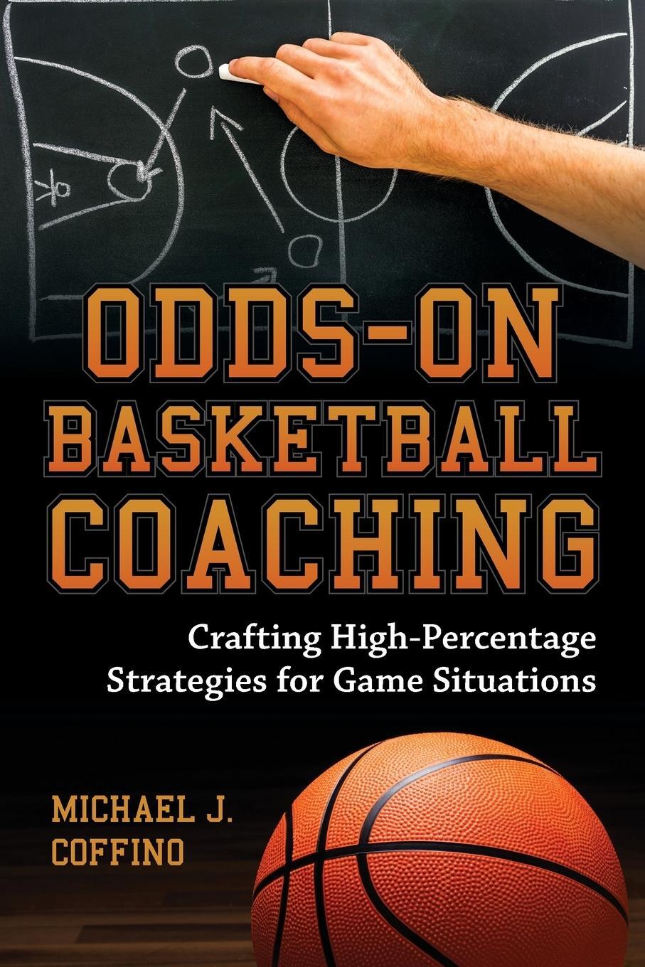 Cover: 9781538101971 | Odds-On Basketball Coaching | Michael J. Coffino | Taschenbuch | 2017