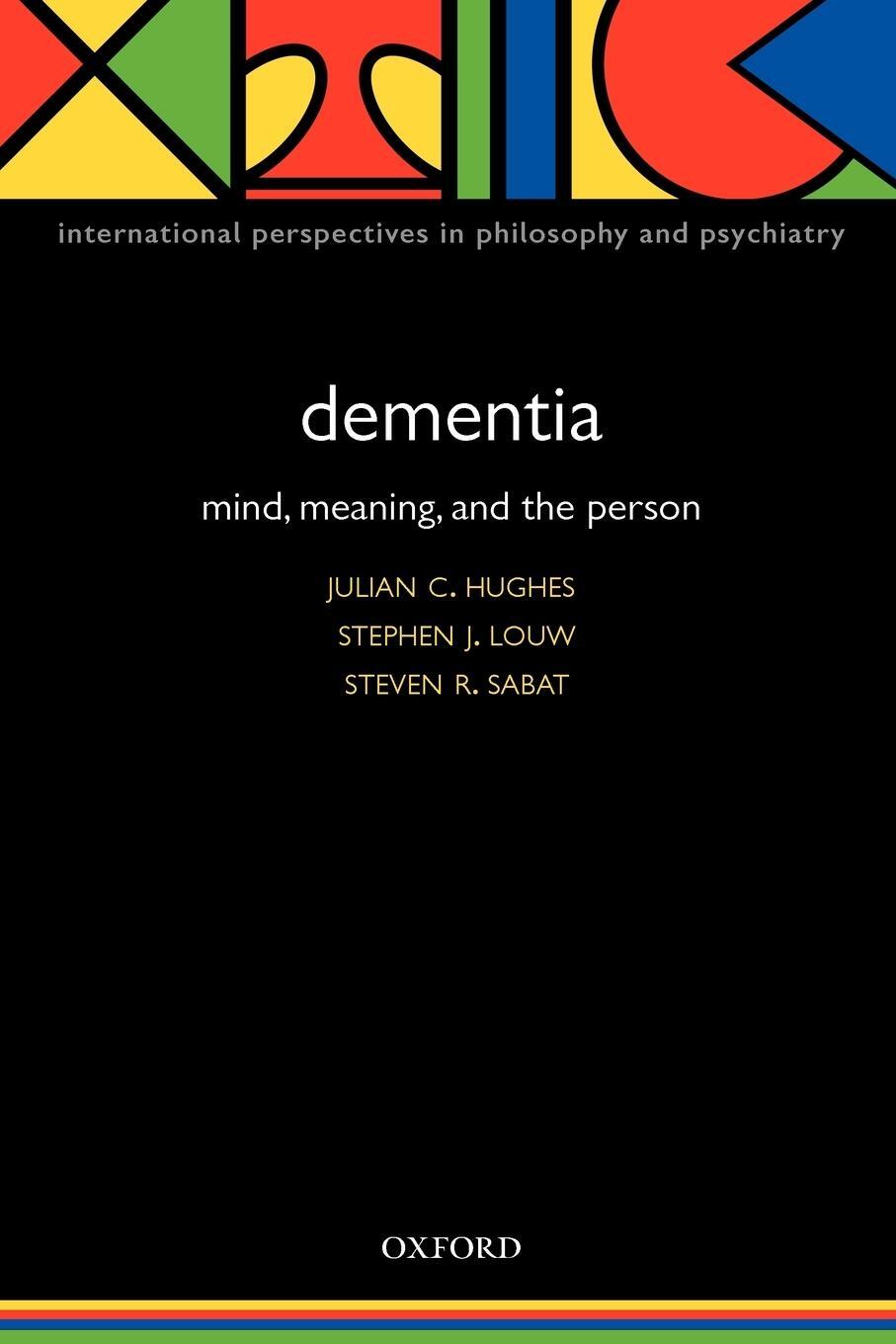 Cover: 9780198566151 | Dementia | Mind, Meaning, and the Person | Steven R. Sabat | Buch