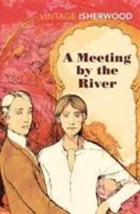 Cover: 9780099561095 | A Meeting by the River | Christopher Isherwood | Taschenbuch | 2012