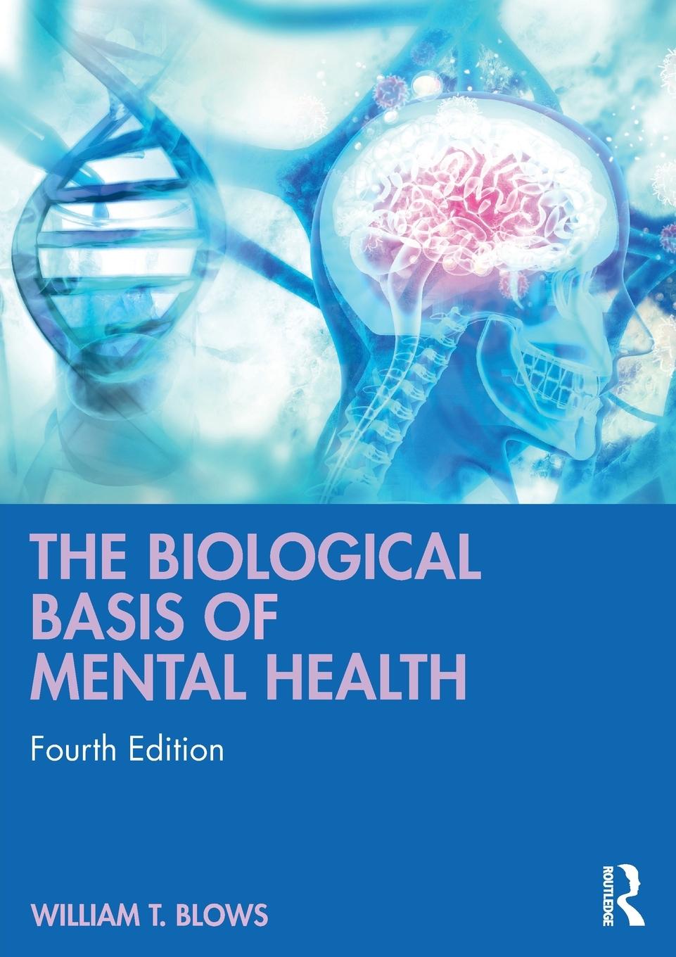 Cover: 9780367563189 | The Biological Basis of Mental Health | William T. Blows | Taschenbuch