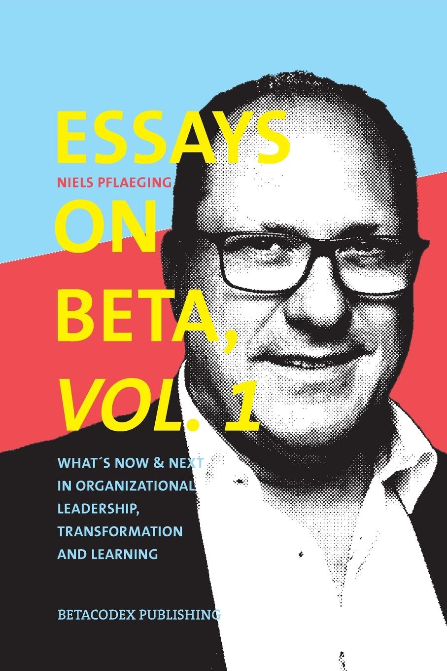 Cover: 9783948471002 | Essays on Beta, Vol. 1 | Niels Pflaeging | Taschenbuch | Englisch