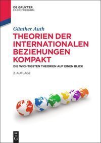 Cover: 9783486714005 | Theorien der Internationalen Beziehungen kompakt | Günther Auth | Buch