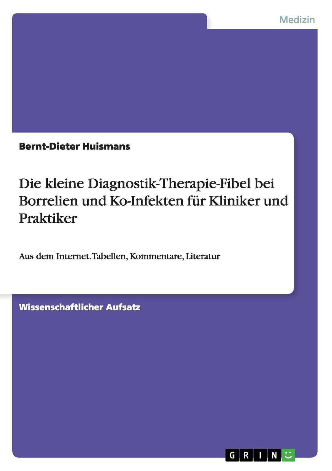 Cover: 9783656824114 | Die kleine Diagnostik-Therapie-Fibel bei Borrelien und Ko-Infekten...