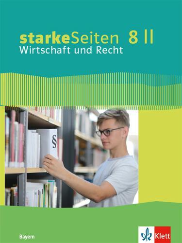Cover: 9783120072874 | starkeSeiten Wirtschaft und Recht 8 II. Ausgabe Bayern Realschule....
