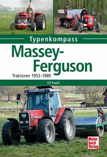 Cover: 9783613044159 | Massey Ferguson | Traktoren 1953-1989 | Ulf Kaack | Taschenbuch | 2021