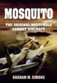 Cover: 9781783400713 | Mosquito: The Original Multi-Role Combat Aircraft | Graham M. Simons