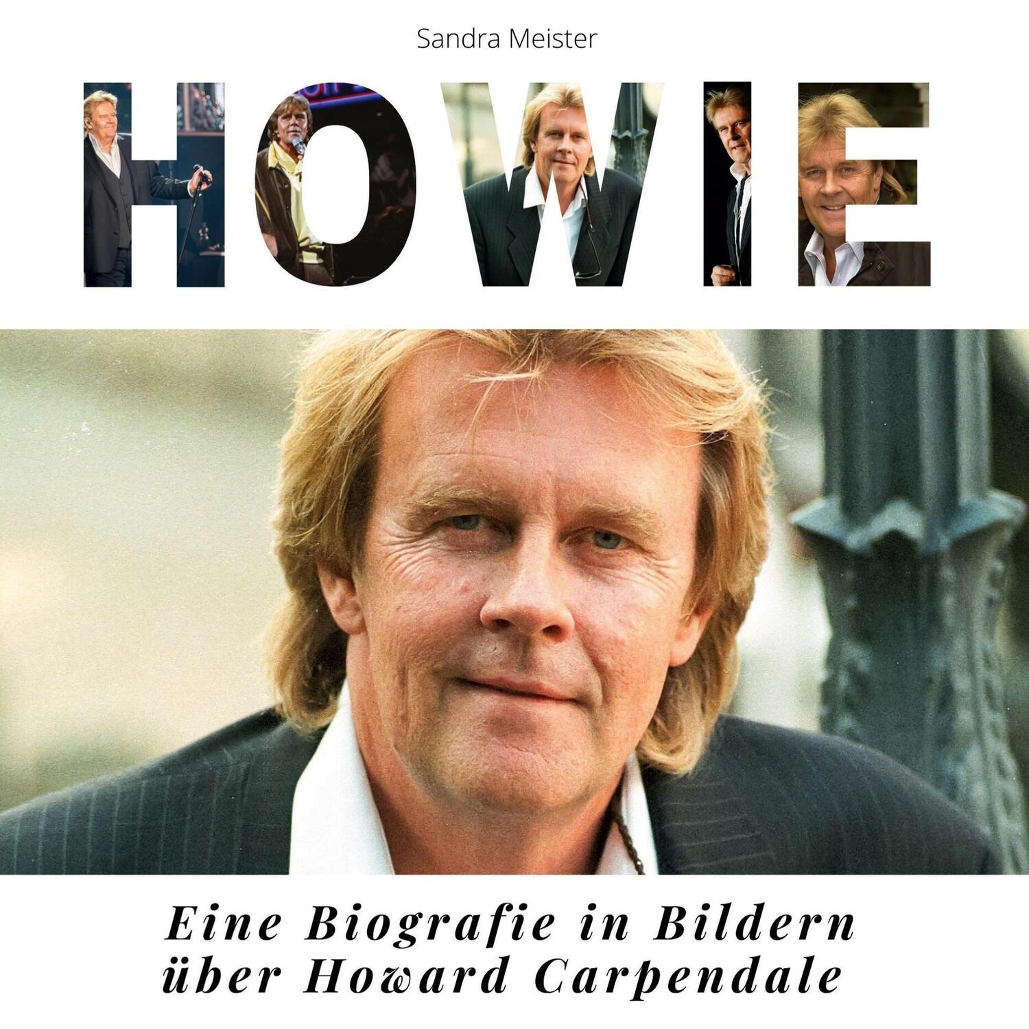 Cover: 9783750527751 | Howie | Eine Biografie in Bildern über Howard Carpendale | Meister