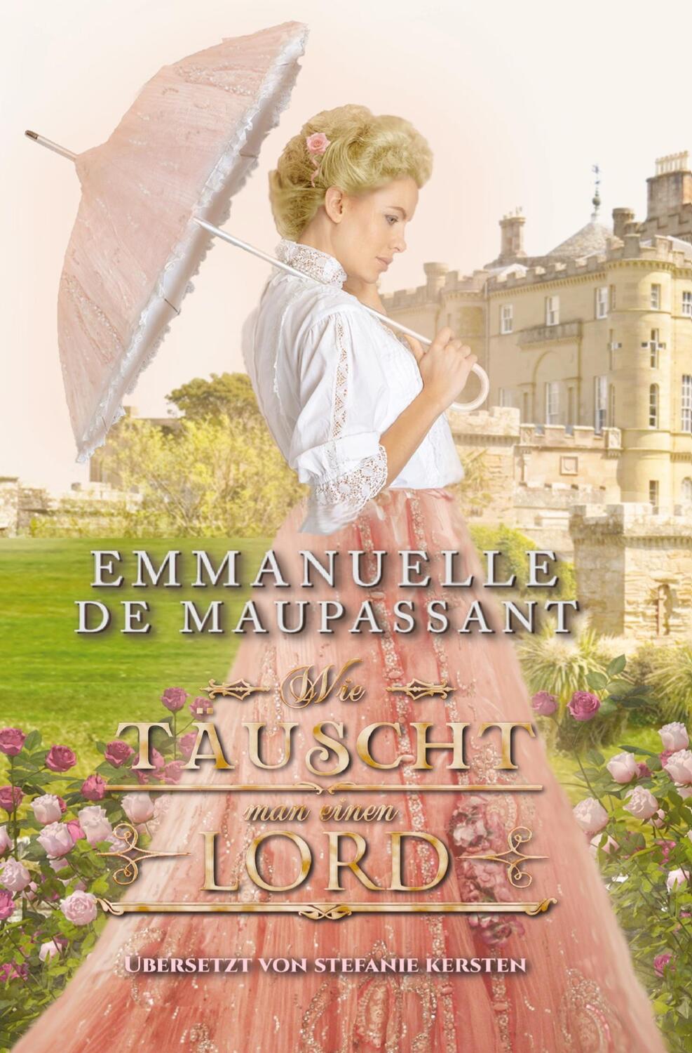 Cover: 9783754600597 | Wie täuscht man einen Lord | Emmanuelle de Maupassant | Taschenbuch