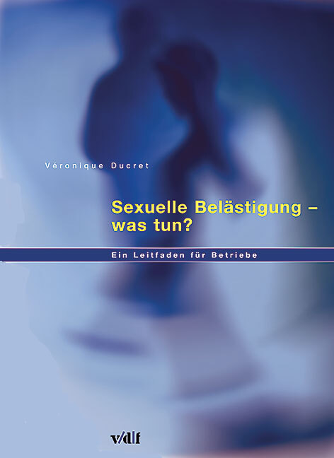 Cover: 9783728128584 | Sexuelle Belästigung - was tun? | Arbeitswelt | vdf Hochschulverlag AG