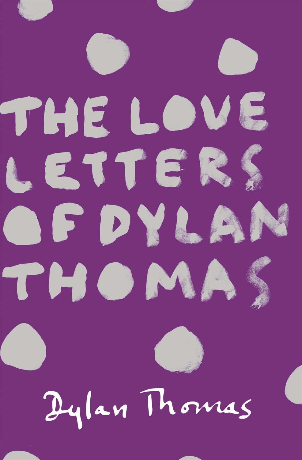 Cover: 9781780227252 | The Love Letters of Dylan Thomas | Dylan Thomas | Taschenbuch | 2014