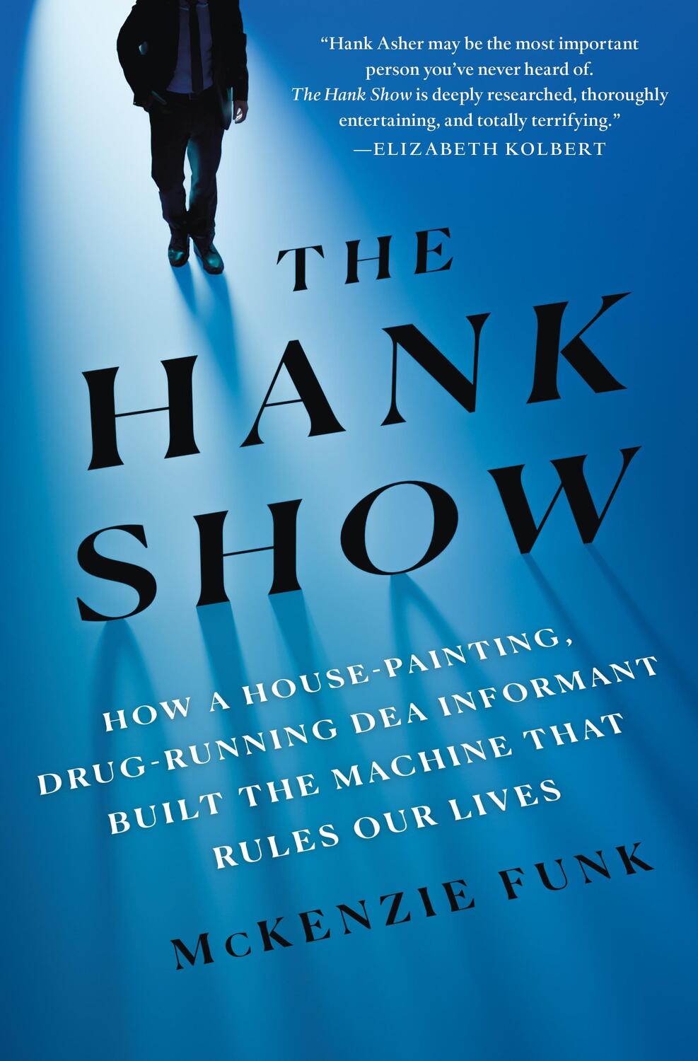 Cover: 9781250209276 | The Hank Show: How a House-Painting, Drug-Running Dea Informant...