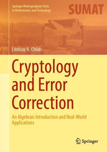 Cover: 9783030154516 | Cryptology and Error Correction | Lindsay N. Childs | Buch | Englisch