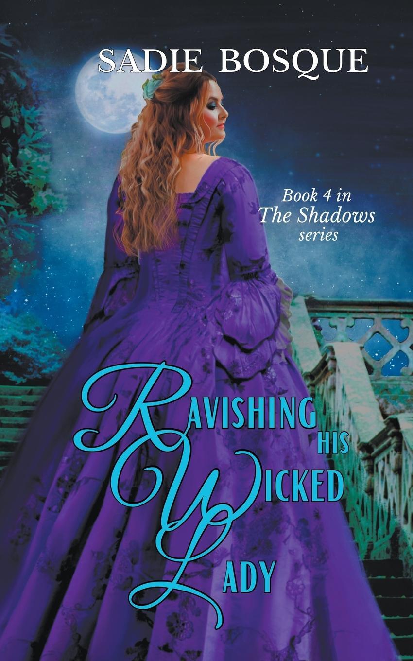 Cover: 9798201370534 | Ravishing His Wicked Lady | Sadie Bosque | Taschenbuch | The Shadows