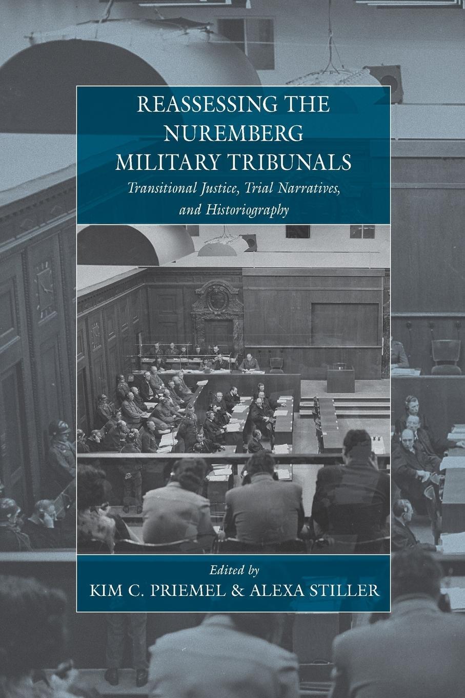Cover: 9781782386674 | Reassessing the Nuremberg Military Tribunals | Alexa Stiller | Buch