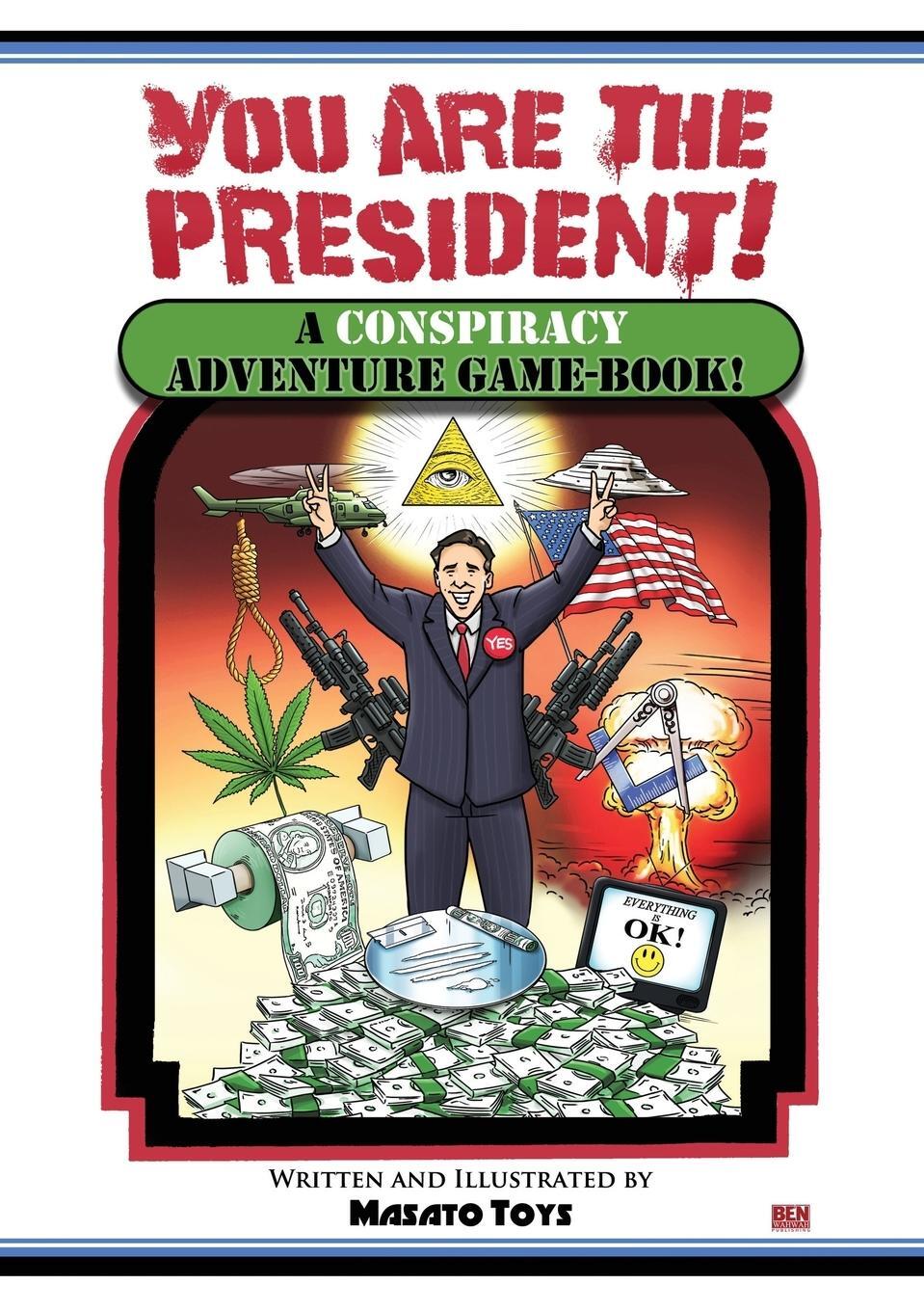 Cover: 9780993205101 | You Are The President! | A Conspiracy Adventure Game-Book | Toys