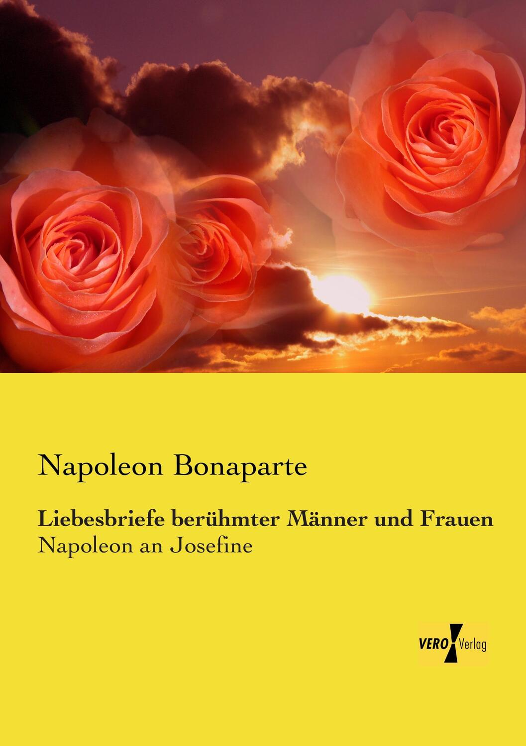 Cover: 9783957388346 | Liebesbriefe berühmter Männer und Frauen | Napoleon an Josefine | Buch