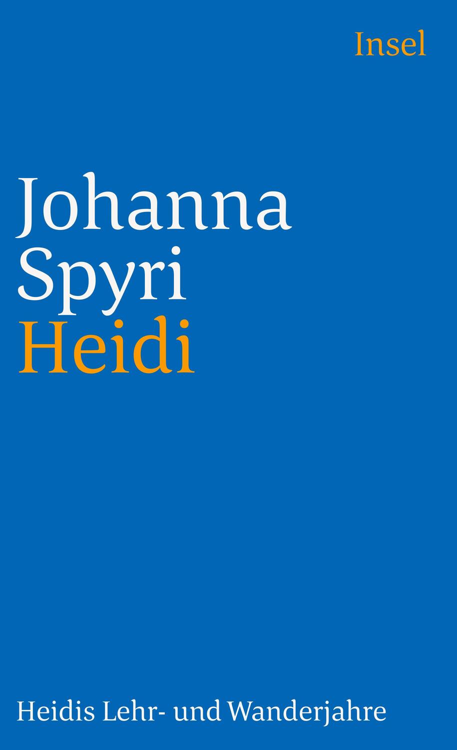 Cover: 9783458351382 | Heidi | Heidis Lehr- und Wanderjahre | Johanna Spyri | Taschenbuch