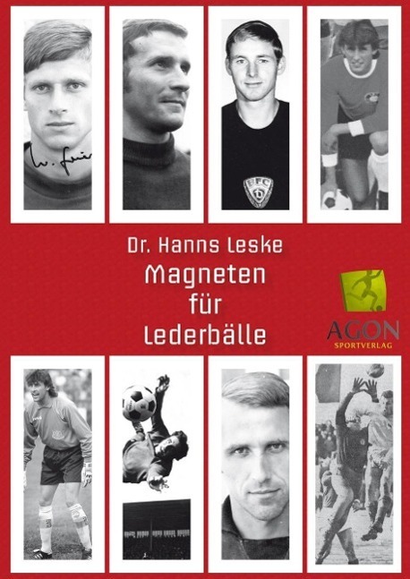 Cover: 9783897843684 | Torhüter der DDR | Magneten für Lederbälle | Hanns Leske | Gebunden