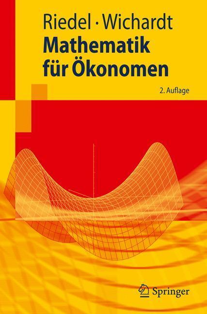Cover: 9783642036484 | Mathematik für Ökonomen | Philipp C. Wichardt (u. a.) | Taschenbuch