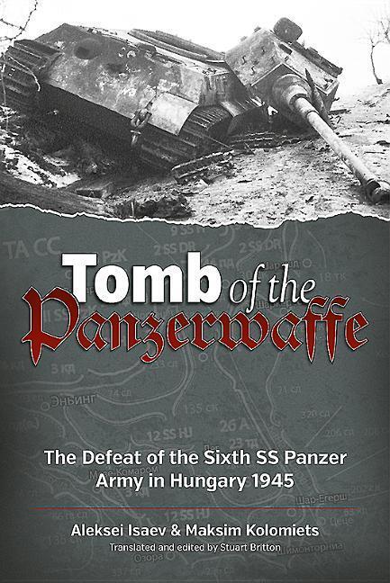Cover: 9781912174546 | Tomb of the Panzerwaffe: The Defeat of the Sixth SS Panzer Army in...