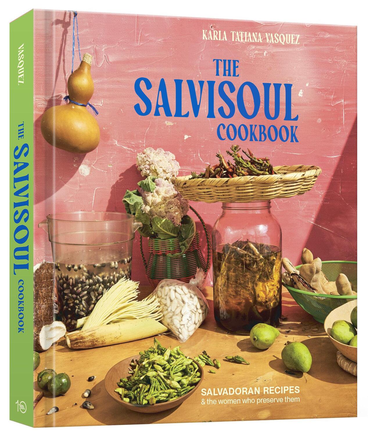 Cover: 9781984861429 | The Salvisoul Cookbook | Karla Tatiana Vasquez | Buch | Englisch