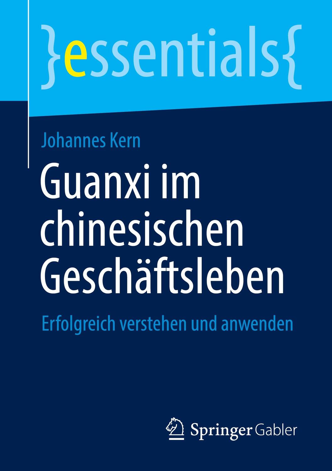 Cover: 9783658337803 | Guanxi im chinesischen Geschäftsleben | Johannes Kern | Taschenbuch