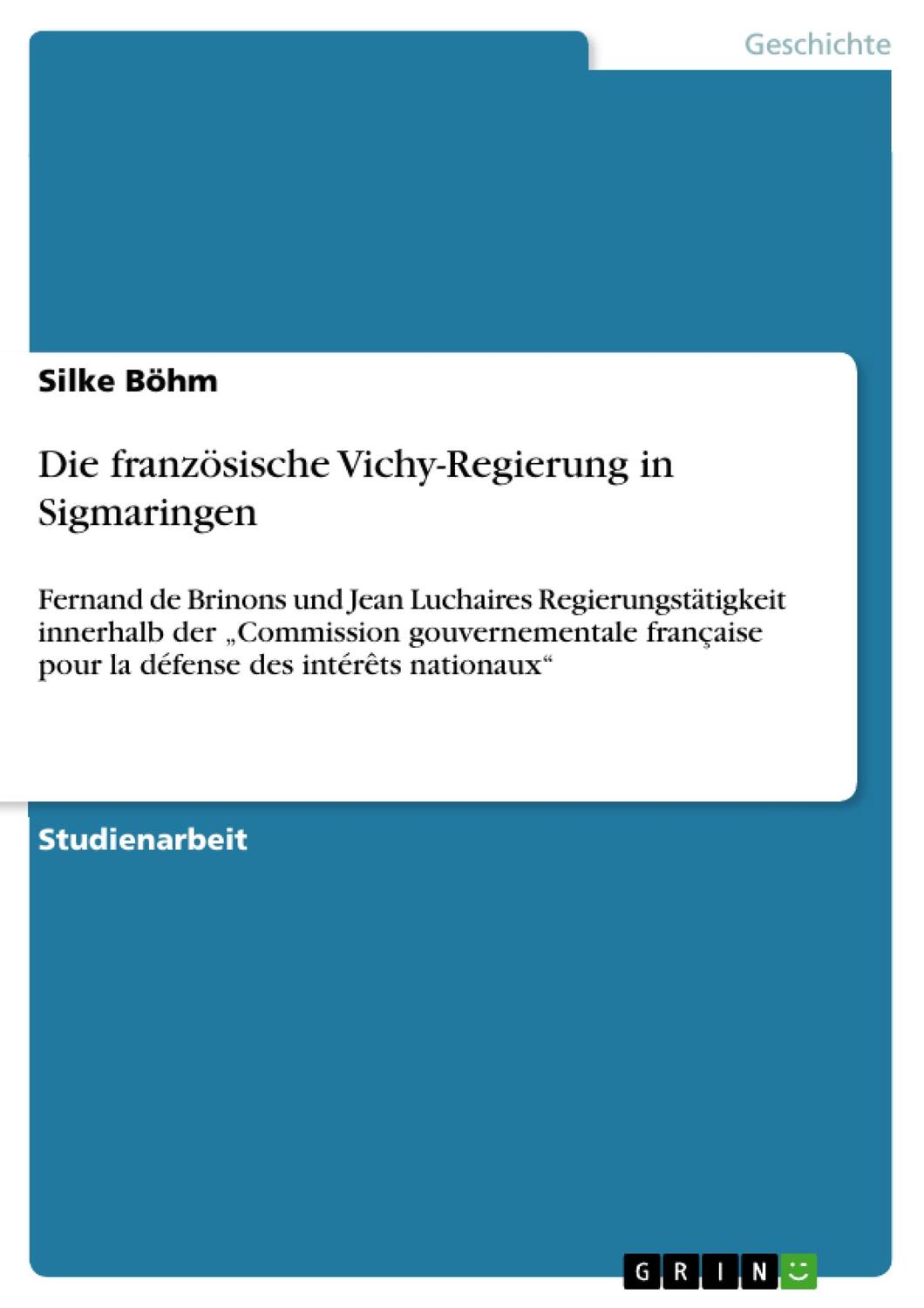 Cover: 9783640356096 | Die französische Vichy-Regierung in Sigmaringen | Silke Böhm | Buch