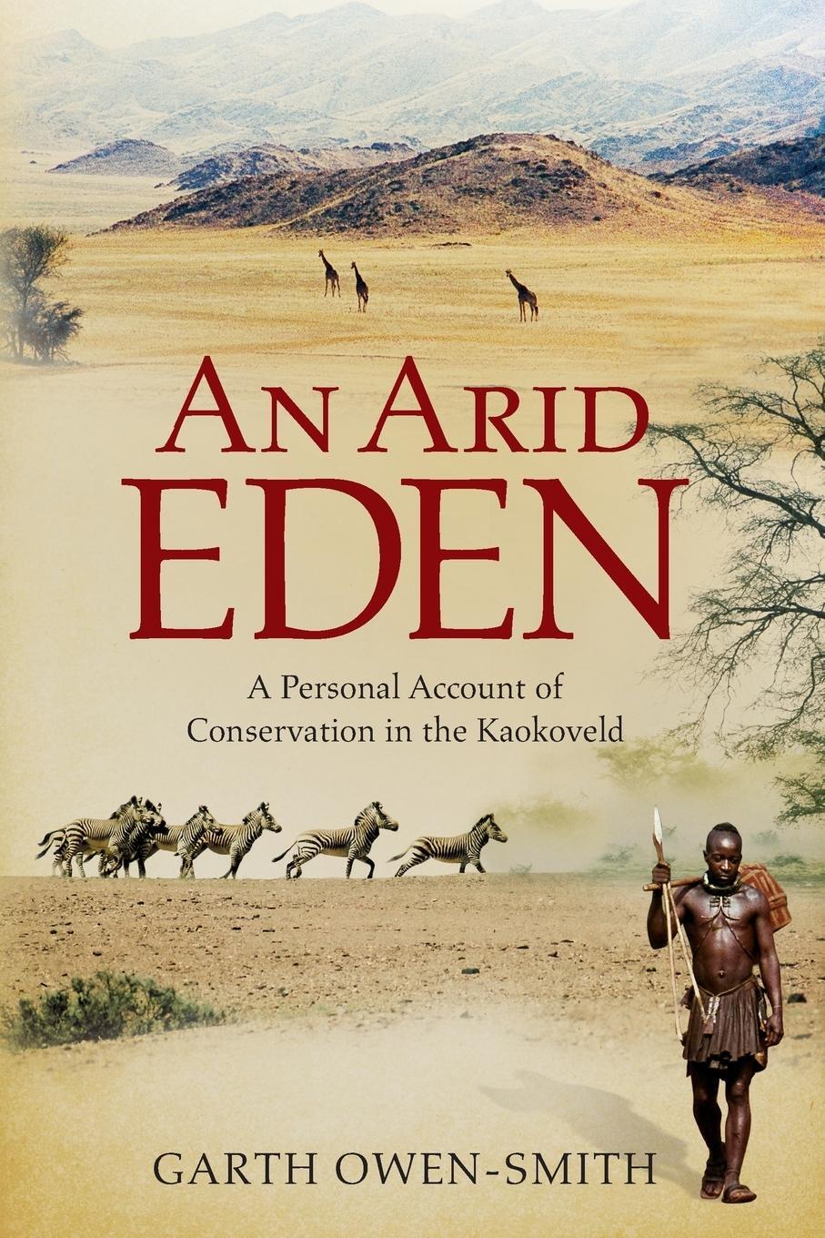 Cover: 9781868423637 | An Arid Eden | Garth Owen-Smith | Taschenbuch | Paperback | Englisch