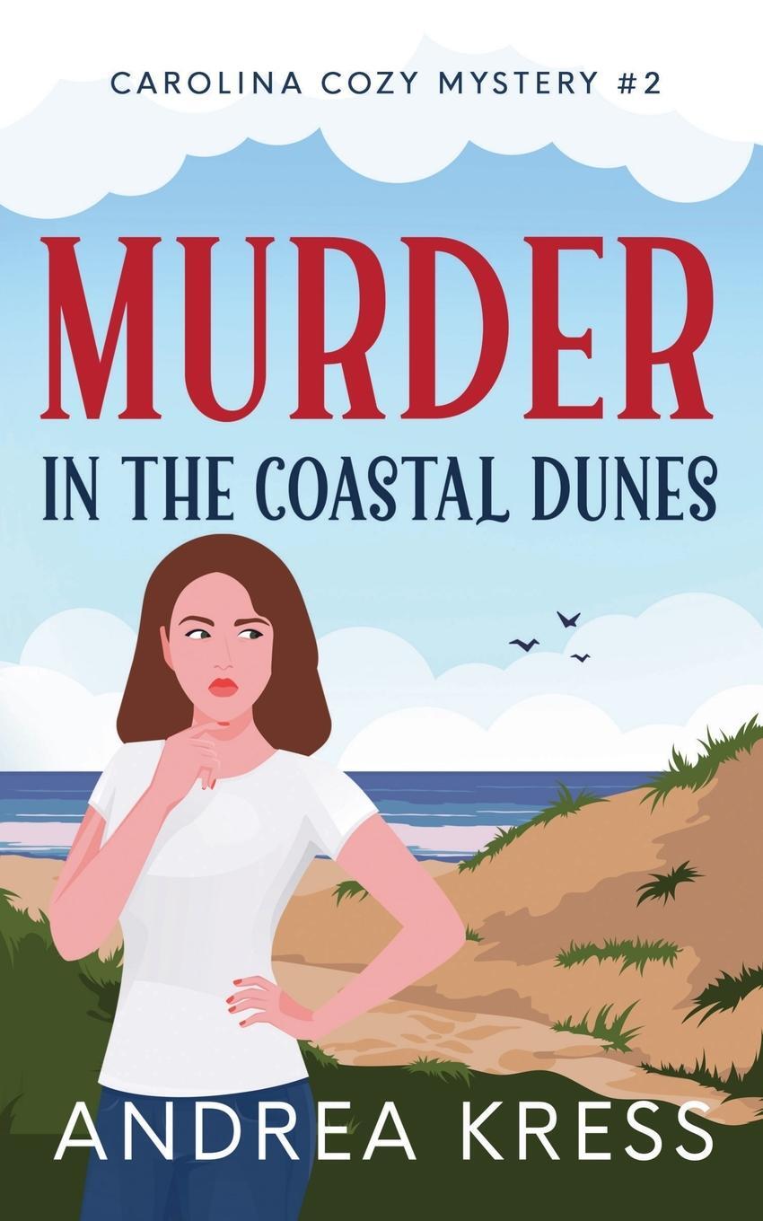 Cover: 9798326840455 | Murder in the Coastal Dunes | Andrea Kress | Taschenbuch | Paperback