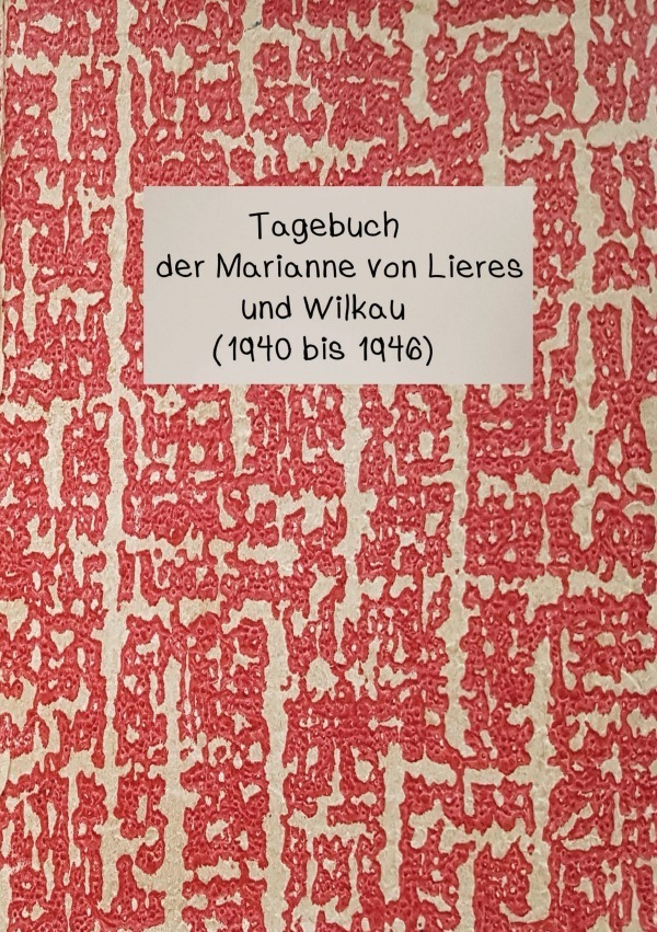 Cover: 9783748571599 | Tagebuch der Marianne von Lieres und Wilkau (1940-1946) | Kreutzer
