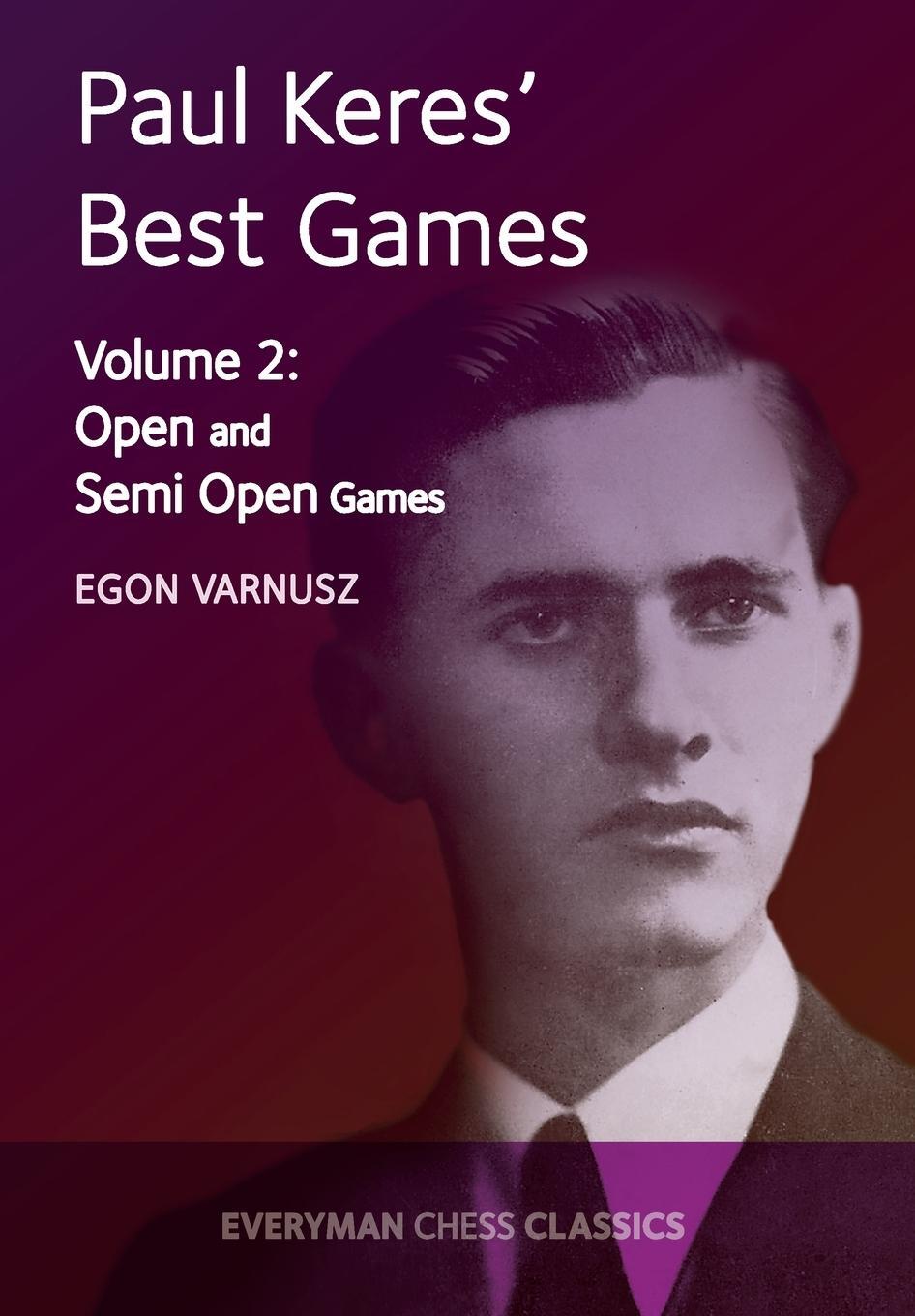 Cover: 9781781943359 | Paul Keres' Best Games Vol 2 | Open and Semi Open Games | Egon Varnusz