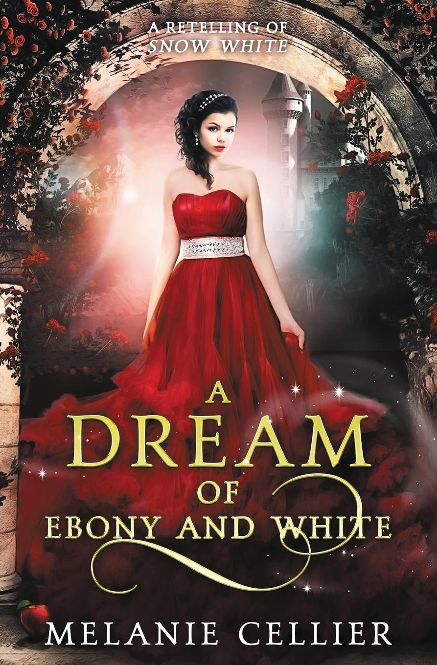 Cover: 9780648305194 | A Dream of Ebony and White | A Retelling of Snow White | Cellier
