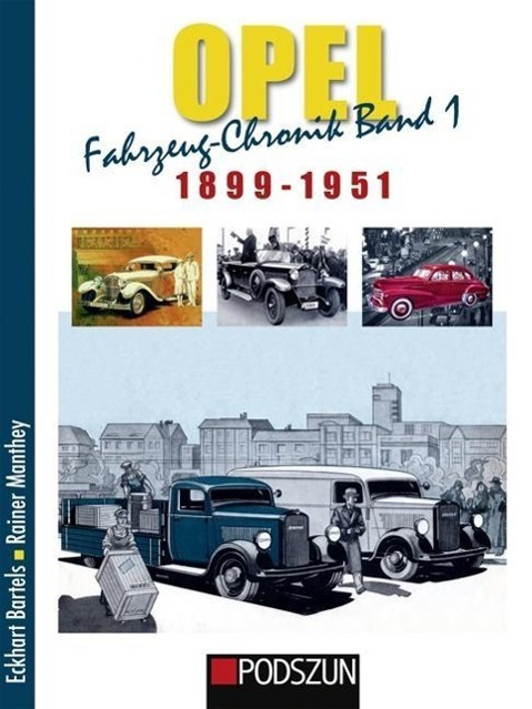 Cover: 9783861336129 | Opel Fahrzeug-Chronik 01: 1899-1951 | Eckhart Bartels (u. a.) | Buch