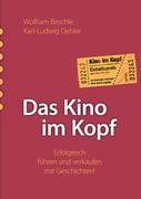 Cover: 9783839194812 | Das Kino im Kopf | Erfolgreich führen und verkaufen mit Geschichten!