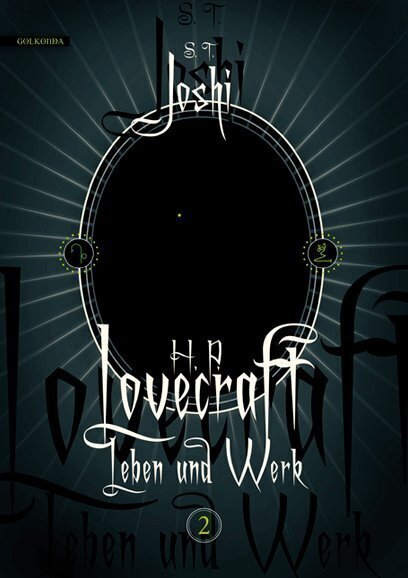 Cover: 9783944720524 | H. P. Lovecraft - Leben und Werk. Bd.2 | S. T. Joshi | Buch | 760 S.