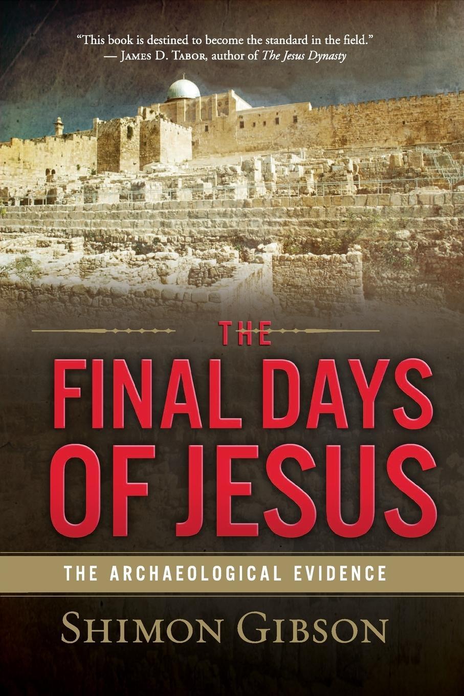 Cover: 9780061458491 | The Final Days of Jesus | The Archaeological Evidence | Shimon Gibson